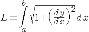 $L=\int_a^b \sqrt{1+\left(\frac{dy}{dx}\right)^2}dx$